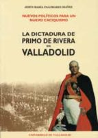 nuevos politicos para un nuevo caciquismo dictadura primo rivera. ..-jesus maria palomares ibañez-9788477623083 nuevos politicos para un nuevo caciquismo dictadura primo rivera. ..-jesus maria palomares ibañez-9788477623083