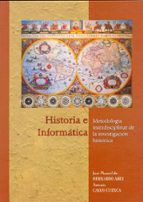 historia e informatica: metodologia interdisciplinar de la invest igacion historica-jose manuel de bernardo ares-antonio calvo cuenca-9788478017683 historia e informatica: metodologia interdisciplinar de la invest igacion historica-jose manuel de bernardo ares-antonio calvo cuenca-9788478017683