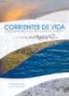 CORRIENTES DE VIDA. CUADERNO DE VIAJE DE LOS RIOS DE ARAGON