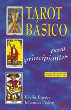 tarot basico para principiantes (incluye las cartas del tarot wai te)(incluye tarot rider pocket)-evelin bürger-johannes fiebig-9788488885883 tarot basico para principiantes (incluye las cartas del tarot wai te)(incluye tarot rider pocket)-evelin bürger-johannes fiebig-9788488885883