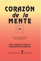 corazon de la mente: casos y ejemplos de cambio con programacion neuro-lingüistica (5ª ed.)-connirae andreas-steve andreas-9788489333383 corazon de la mente: casos y ejemplos de cambio con programacion neuro-lingüistica (5ª ed.)-connirae andreas-steve andreas-9788489333383