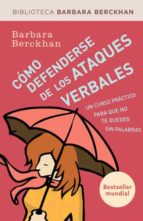 como defenderse de los ataques verbales-barbara berckan-9788490062883 como defenderse de los ataques verbales-barbara berckan-9788490062883