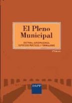 pleno municipal: doctrina, jurisprudencia, supuestos practicos, y formularios-f. javier garcia gil-9788492507283 pleno municipal: doctrina, jurisprudencia, supuestos practicos, y formularios-f. javier garcia gil-9788492507283
