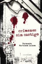 crimenes sin castigo-fernando martinez lainez-9788492635283 crimenes sin castigo-fernando martinez lainez-9788492635283