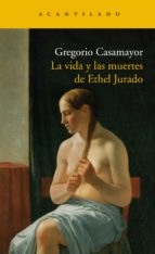 la vida y las muertes de ethel jurado (ebook)-gregorio casamayor-9788492649983 la vida y las muertes de ethel jurado (ebook)-gregorio casamayor-9788492649983