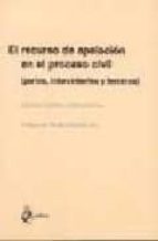 el recurso de apelacion en el proceso civil: partes, intervinient es y terceros-susana oromi vall-llovera-9788495458483 el recurso de apelacion en el proceso civil: partes, intervinient es y terceros-susana oromi vall-llovera-9788495458483