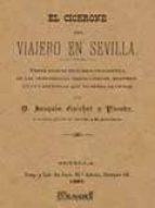 el cicerone del viajero en sevilla. breve noticia historico-descr iptiva de las curiosidades arqueologicas, monumentales y artisticas que encierra la ciudad (facsimil)-joaquin guichot y parody-9788496784383 el cicerone del viajero en sevilla. breve noticia historico-descr iptiva de las curiosidades arqueologicas, monumentales y artisticas que encierra la ciudad (facsimil)-joaquin guichot y parody-9788496784383