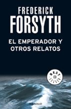 el emperador-frederick forsyth-9788497598583 el emperador-frederick forsyth-9788497598583