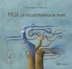 Felix, le collectionneur de peurs 978-8498711783 FB2 EPUB por Fina casalderrey