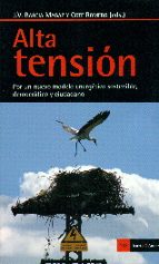 alta tension: por un nuevo modelo energetico sostenible, democratico y ciudadano-j.v. barcia magaz-cote romero-9788498886283 alta tension: por un nuevo modelo energetico sostenible, democratico y ciudadano-j.v. barcia magaz-cote romero-9788498886283