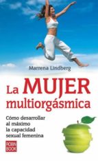 la mujer multiorgasmica-marrena lindberg-9788499170183 la mujer multiorgasmica-marrena lindberg-9788499170183