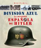 division azul: la division española de hitler-9788499280783 division azul: la division española de hitler-9788499280783