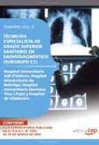 TECNICO/A ESPECIALISTA GRADO SUPERIOR SANITARIO EN RADIODIAGNOSTI CO (SUBGRUPO C1) CENTROS HOSPITAL UNIVERSITARIO VALL D HEBRON, HOSPITAL UNIVERSITARIO DE BELLVITGE, HOSPITAL UNIVERSITARIO GERMANS TRIA
