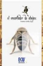 encantador de abejas-ramon cerda-9788499480183 encantador de abejas-ramon cerda-9788499480183