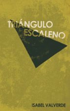triangulo escaleno-isabel valverde-9788499492483 triangulo escaleno-isabel valverde-9788499492483