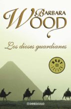 los dioses guardianes (ebook)-barbara wood-9788499892283 los dioses guardianes (ebook)-barbara wood-9788499892283