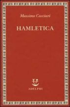hamletica-massimo cacciari-9788845923883 hamletica-massimo cacciari-9788845923883