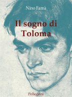 il sogno di toloma (ebook)-9788868225483 il sogno di toloma (ebook)-9788868225483