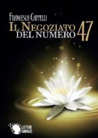 il negoziato del numero 47 (ebook)-9788868824983 il negoziato del numero 47 (ebook)-9788868824983