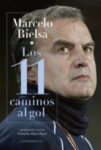 marcelo bielsa. los 11 caminos al gol (ebook)-eduardo rojas rojas-9789500752183 marcelo bielsa. los 11 caminos al gol (ebook)-eduardo rojas rojas-9789500752183