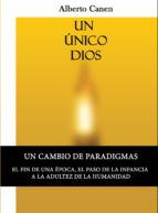 un unico dios, la historia del pueblo elegido. la biblia (ebook)-alberto canen-9789873324383 un unico dios, la historia del pueblo elegido. la biblia (ebook)-alberto canen-9789873324383
