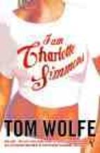 I AM CHARLOTTE SIMMONS