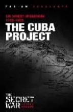 The cuba project: cia covert operations 1959-62 Descargar libros gratis de j2me