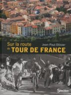 Sur la route du tour de france por J.ollivier PDF DJVU
