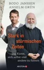 stark in stürmischen zeiten (ebook)-bodo janssen-anselm grün-regina carstensen-9783641218393 stark in stürmischen zeiten (ebook)-bodo janssen-anselm grün-regina carstensen-9783641218393