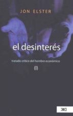 el desinteres-jon elster-9786070302893 el desinteres-jon elster-9786070302893
