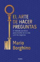 el arte de hacer preguntas (ebook)-mario borghino-9786073151993 el arte de hacer preguntas (ebook)-mario borghino-9786073151993