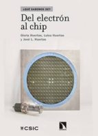 del electrón al chip (ebook)-gloria huertas-luisa huertas-jose l. huertas-9788400099893 del electrón al chip (ebook)-gloria huertas-luisa huertas-jose l. huertas-9788400099893