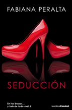 seduccion i: en tus brazos y huir de todo mal-fabiana peralta-9788408136293 seduccion i: en tus brazos y huir de todo mal fabiana peralta 9788408136293