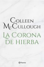 la corona de hierba (ebook)-colleen mccullough-9788408145493 la corona de hierba (ebook)-colleen mccullough-9788408145493
