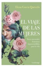 el viaje de las mujeres-elena garcia quevedo-9788417371593 el viaje de las mujeres-elena garcia quevedo-9788417371593
