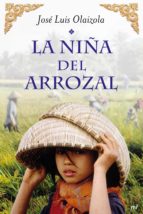 la niña del arrozal (ebook)-jose luis olaizola-9788427037793 la niña del arrozal (ebook)-jose luis olaizola-9788427037793