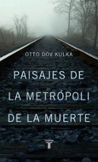 PAISAJES DE LA METROPOLI DE LA MUERTE