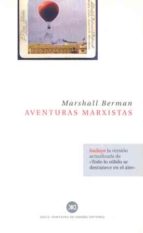aventuras marxistas: incluye la version actualizada de todo lo so lido se desvanece en el aire-marshall berman-9788432311093 aventuras marxistas: incluye la version actualizada de todo lo so lido se desvanece en el aire-marshall berman-9788432311093