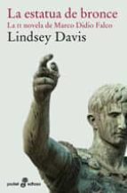 la estatua de bronce: la ii novela de marco didio falco-lindsey davis-9788435017893 la estatua de bronce: la ii novela de marco didio falco-lindsey davis-9788435017893