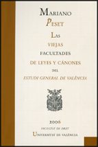 las viejas facultades de leyes y canones del estudi general de va lencia-mariano peset-9788437064093 las viejas facultades de leyes y canones del estudi general de va lencia-mariano peset-9788437064093