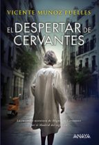 el despertar de cervantes-vicente muñoz puelles-9788469824993 el despertar de cervantes-vicente muñoz puelles-9788469824993