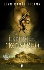 el espejo del monstruo (ebook)-juan ramon biedma-9788490195093 el espejo del monstruo (ebook)-juan ramon biedma-9788490195093