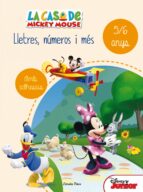 la casa de mickey mouse. lletres, números i més 5/6-9788490578193 la casa de mickey mouse. lletres, números i més 5/6-9788490578193