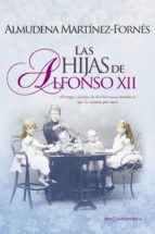 las hijas de alfonso xii (ebook)-almudena martinez-fornes-9788490605493 las hijas de alfonso xii (ebook)-almudena martinez-fornes-9788490605493
