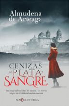 cenizas de plata y sangre-almudena de arteaga-9788491644293 cenizas de plata y sangre-almudena de arteaga-9788491644293