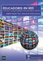 educadores en red: elaboracion y edicion de materiales audiovisua les para la enseñanza-esteban vazquez cano-9788492477593 educadores en red: elaboracion y edicion de materiales audiovisua les para la enseñanza-esteban vazquez cano-9788492477593