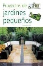 proyectos de jardines pequeños-andrew wilson-9788493395193 proyectos de jardines pequeños-andrew wilson-9788493395193