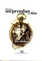 mientras sorprendan los dias-sara mañero-9788494347993 mientras sorprendan los dias-sara mañero-9788494347993