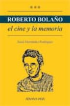 el cine y la memoria-roberto bolaño-9788496846593 el cine y la memoria-roberto bolaño-9788496846593