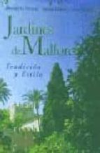 jardines de mallorca: tradicion y estilo-donald g. murray-9788497163293 jardines de mallorca: tradicion y estilo-donald g. murray-9788497163293